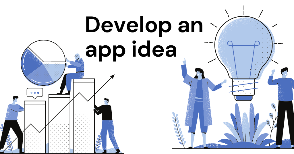 Develop an app idea